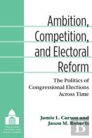 Ambition, Competition, And Electoral Reform