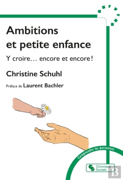 Bertrand.pt - Ambitions Et Petite Enfance : Y Croire... Encore Et Encore !