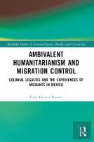 Ambivalent Humanitarianism And Migration Control
