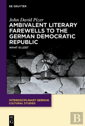 Ambivalent Literary Farewells To The German Democratic Republic