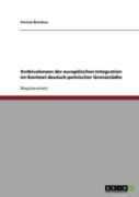Ambivalenzen Der Europaischen Integration Im Kontext Deutsch-Polnischer Grenzstadte