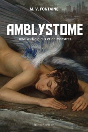 Amblystome V 04 De Dieux Et De Monstres