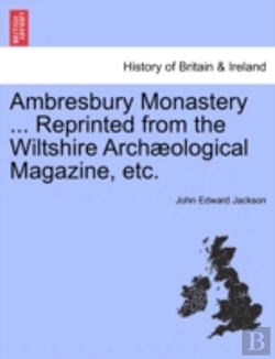 Bertrand.pt - Ambresbury Monastery ... Reprinted From