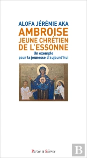 Ambroise, Jeune Chrétien De L'Essonne : Un Exemple Pour La Jeunesse D'Aujourd'Hui