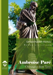 Ambroise Paré, Chirurgien Dans L'Âme