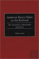 Ambrose Bierce Takes On The Railroad