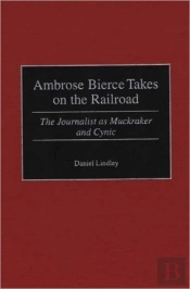 Ambrose Bierce Takes On The Railroad