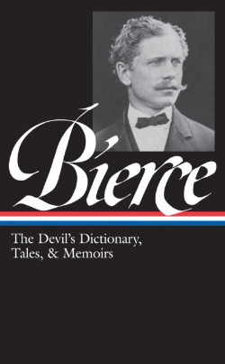 Bertrand.pt - Ambrose Bierce: The Devil'S Dictionary, Tales, & Memoirs (Loa #219)