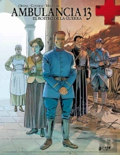 Ambulancia 13 . El Rostro De La Guerra Volumen 3
