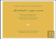Ambulo Ergo Sum. Anne Moeglin-Delcroix