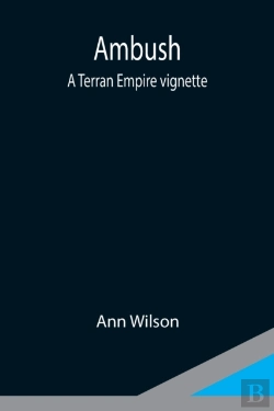 Bertrand.pt - Ambush: A Terran Empire Vignette