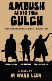 Ambush At Fig Tree Gulch
