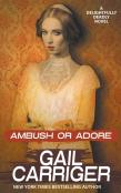 Ambush Or Adore