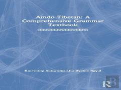 Amdo Tibetan: A Comprehensive Grammar Textbook
