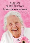 Ame as suas Rugas