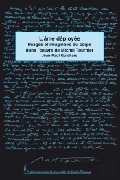 Âme Deployée. Images Et Imaginaires Du Corps Dans L'Oeuvre De Michel Tournier