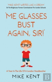 Â€˜Me Glasses Bust Again, Sir!Â€™