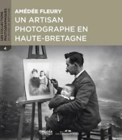 Amédée Fleury ; Regards Sur Le Monde Rural Du Début Du Xxe Siècle