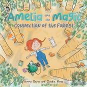 Amelia And The Magic Connection Of The Forest