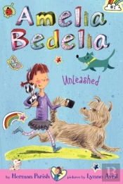 Amelia Bedelia Chapter Book #2: Amelia Bedelia Unleashed