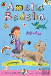Amelia Bedelia Chapter Book #2: Amelia Bedelia Unleashed