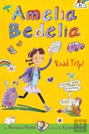 Amelia Bedelia Chapter Book #3: Amelia Bedelia Road Trip!
