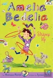 Amelia Bedelia Chapter Book #5: Amelia Bedelia Shapes Up