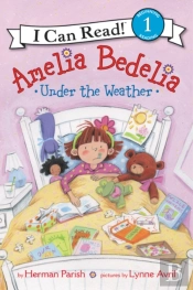 Amelia Bedelia Under The Weather