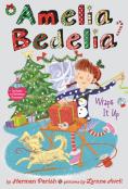 Amelia Bedelia Wraps It Up