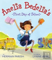 Amelia Bedelia'S First Day Of School