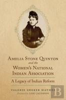 Amelia Stone Quinton And The Women'S National Indian Association Volume 2