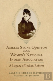 Amelia Stone Quinton And The Women'S National Indian Association Volume 2