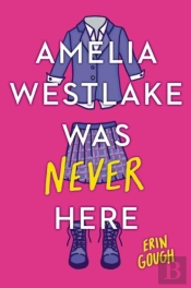 Amelia Westlake Was Never Here