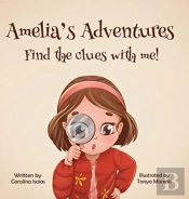 Amelia'S Adventures-Find The Clues With Me!