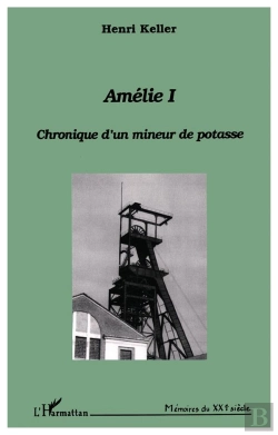 Bertrand.pt - Amelie 1 ; Chronique D'Un Mineur De Potasse
