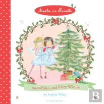 Amelie And Nanette: Snowflakes And Fairy Wishes