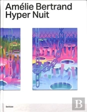 Amélie Bertrand : Hyper Nuit