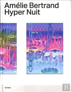 Bertrand.pt - Amélie Bertrand : Hyper Nuit