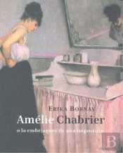 Amélie Chabrier O La Embriaguez De Una Impostura