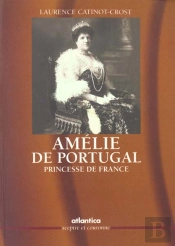 Amelie De Portugal Princesse De France
