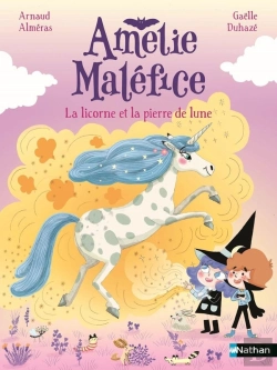 Bertrand.pt - Amélie Maléfice : La Licorne Et La Pierre De Lune