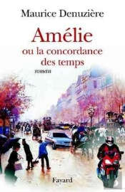 Amélie ; Ou La Concordance Des Temps