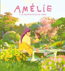 Amelie Y La Metafisica De Los Tubos