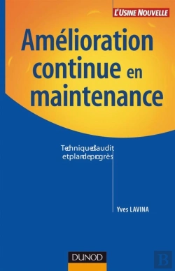 Bertrand.pt - Amélioration Continue En Maintenance - Techniques D'Audit Et Plan De Progrès : Techniques D'Audit Et Plan De Progrès