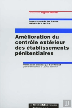 Bertrand.pt - Amelioration Du Controle Exterieur Des Etablissements Penitentiaires T.1 ; Rapport