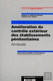 Amelioration Du Controle Exterieur Des Etablissements Penitentiaires T.2 ; Annexes
