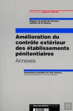 Bertrand.pt - Amelioration Du Controle Exterieur Des Etablissements Penitentiaires T.2 ; Annexes