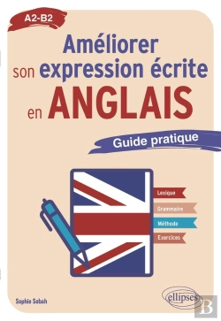 Bertrand.pt - Améliorer Son Expression Écrite En Anglais : Guide Pratique A2-B2