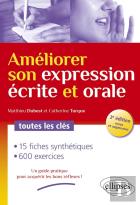 Améliorer Son Expression Écrite Et Orale ; Toutes Les Clés (2e Édition)