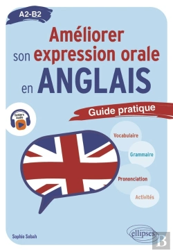 Bertrand.pt - Améliorer Son Expression Orale En Anglais : Guide Pratique ; A2-B2
